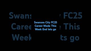 Swansea City Career Mode FC25 [upl. by Eignav]