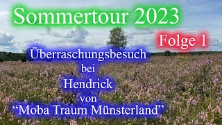 Sommertour 2023 Folge 1 Überraschungsbesuch bei Hendrik von quotMoba Traum Münsterlandquot [upl. by Dorwin]