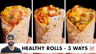 Healthy Rolls – 3 Ways  Aloo Roll Masala Paneer Roll Tandoori Mushroom Roll  Chef Sanjyot Keer [upl. by Camilia881]