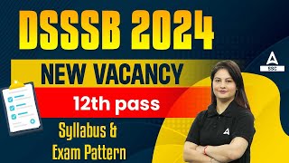 DSSSB New Vacancy 2024  DSSSB Syllabus amp Exam Pattern 2024  By Swati Mam [upl. by Teresita537]