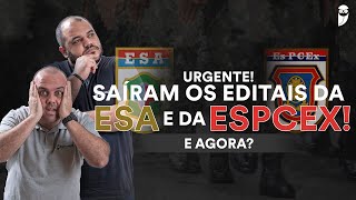 URGENTE Saíram os editais da ESA e da EsPCEx E agora [upl. by Idissac]