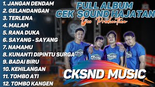 NEW  CEK SOUND TERLARIS YANG DIGUNAKAN DI SETIAP HAJATAN  FULL ALLBUM CKSND MUSIC [upl. by Neal179]