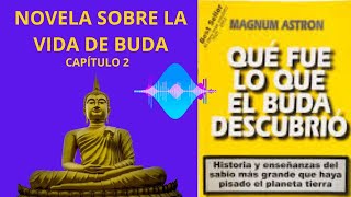 QUÉ FUE LO QUE EL BUDA DESCUBRIÓ CAPÍTULO 2 Budismo espiritualidad reflexión Sabiduría Sidarta [upl. by Mina893]