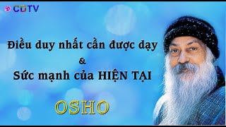 Osho sách nóiĐiều duy nhất cần được dạyampsức mạnh của hiện tạiNhận biếtchìa khóa sống cân bằng [upl. by Hammerskjold225]