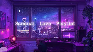 Sensual Love Chill Vibe Playlist  Upbeat Mood [upl. by Grinnell]