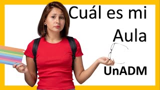 Soy de nuevo ingreso ¿Cuál es mi aula¿Cómo ingreso tengo dudas UnADM 20241 [upl. by Amoreta792]