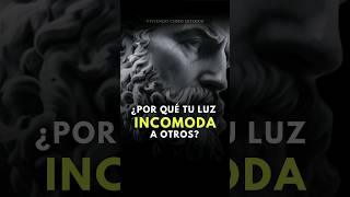 ⚠️TU Luz INCOMODA a OTROS shorts filosofía estoicismo motivacion desarrollopersonal [upl. by Adnicaj436]