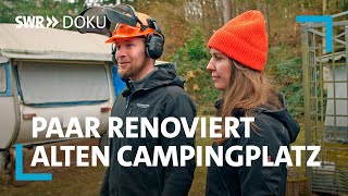 Das Campingplatzpaar  Neustart auf dem Zeltplatz  SWR Doku [upl. by Nodla882]