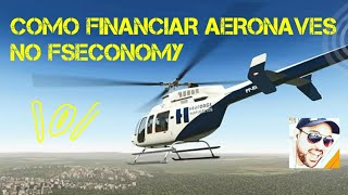 TUTORIAL FSECONOMY  COMO FINANCIAR AERONAVES FSE [upl. by Kancler391]