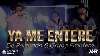 De Parranda x Grupo Frontera  Ya Me Entere En Vivo [upl. by Atiuqes]