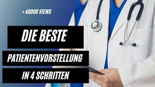 Die beste Patientenvorstellung  in 4 einfachen Schritten [upl. by Zednanreh]