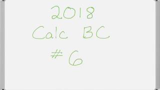 AP Calculus BC Exam 2018 FRQ 6 [upl. by Rede]