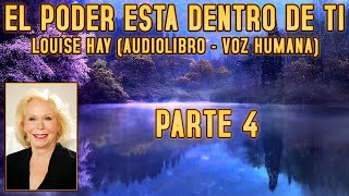 Audiolibro EL PODER ESTÁ DENTRO DE TI de Louise Hay en Castellano  Español completo [upl. by Tessil]