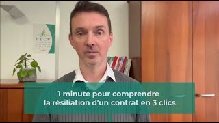 1 minute pour comprendre la résiliation dun contrat en 3 clics [upl. by Yaniv]