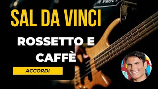 Sal Da Vinci  Rossetto e caffè  Accordi [upl. by Lydnek736]