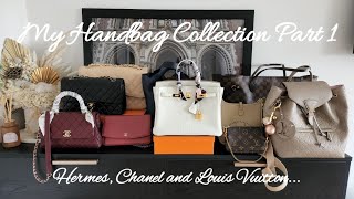 My Handbag Collection Part 1  HERMES CHANEL and LOUIS VUITTON 👜🛍 Please Join Me 💕 [upl. by Yatnahs]