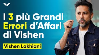 I 3 ERRORI più grandi che commettono gli imprenditori  Vishen Lakhiani [upl. by Aikemat]