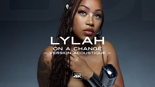 Lylah  On a changé Version Acoustique  BUIBOX  Épisode 46 Saison 02 [upl. by Bury]