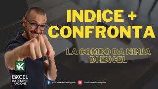 La combo micidiale INDICE CONFRONTA in Excel [upl. by Ennyl]