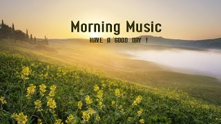 GOOD MORNING MUSIC  Happy and Positive Energy🌞Background Music for Stress Relief Study Meditation [upl. by Dimphia]