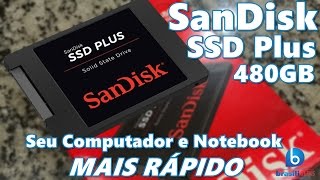 Acelere seu computador com o SSD Plus da Sandisk Análise em Português [upl. by Libenson921]