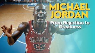 Michael Jordan From Rejection to Greatness perseverance success inspiration hardwork greatness [upl. by Essinger652]