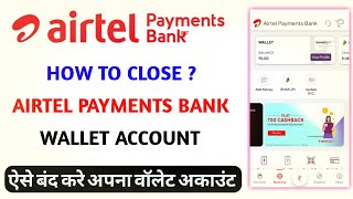 Airtel Payments Bank Wallet Close Kaise Kare  How to Deactivate Airtel Payments Bank Wallet Account [upl. by Kristy]