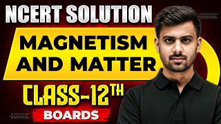 Magnetism amp Matter Class 12 Full Chapter  Magnetism amp Matter One Shot  Class 12 Physics Chapter 5 [upl. by Dympha]