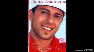 Dado Polumenta  Gdje si sad  Audio 2007 [upl. by Aissatsan]