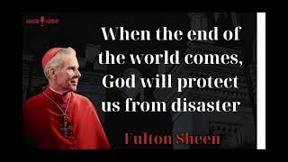 When the end of the world comes God will protect us from disaster  Fulton Sheen new [upl. by Solim]