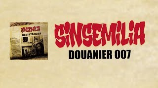 SINSEMILIA Douanier 007  Official Audio Lyrics  RÉSISTANCES [upl. by Nnyliak]