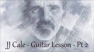 JJ Cale  Part 2  Guitar tutorial by Joe Murphy [upl. by Winnick]