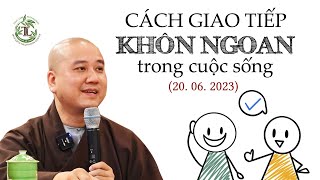 Cách Giao Tiếp Trong Cuộc Sống  Pháp Thoại Thầy Thích Pháp Hòa 20062023 Chùa Lâm Tỳ Ni MA USA [upl. by Aver]