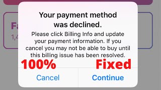 Payment Method Declined App Store iOS 15  Your Payment Method Was Declined 2022 [upl. by Glovsky779]