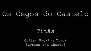 Titãs  Os Cegos do Castelo  Guitar Backing Track [upl. by Myca]