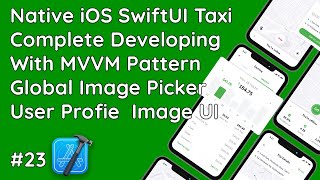 23 SwiftUI MVVM Master Global Image Picker amp Elevate Your Profile Image UI in Taxi App Development [upl. by Aedni]