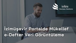 İZİMÜŞAVİR Mükellef eDefter Veri Görüntüleme [upl. by Northey146]