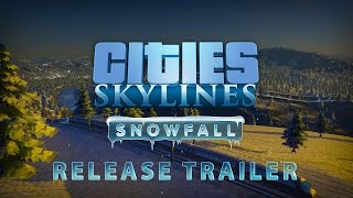 Cities Skylines  Snowfall Release Trailer [upl. by Sammer994]