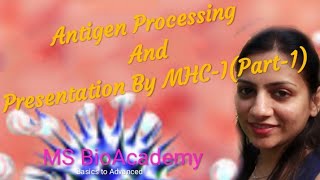 Part1ANTIGEN PROCESSING AND PRESENTATION BY MHCIin English [upl. by Megargee]