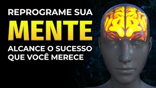 REPROGRAME A SUA MENTALIDADE PARA O SUCESSO E TRANSFORME A SUA VIDA  PARA OUVIR DORMINDO [upl. by Vardon]