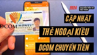 Cách Cập Nhật Thẻ Ngoại Kiều DCOM Chuyển Tiền về Việt Nam [upl. by Annek]