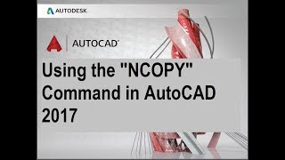 Using the NCOPY Command in AutoCAD 2017 [upl. by Laddie566]