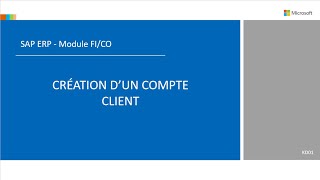 SAP FICO  Création dun compte client [upl. by Rainger]