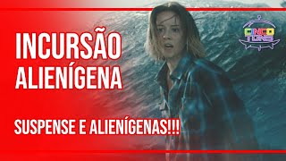 INCURSÃO ALIENÍGENA  Crítica do filme Netflix [upl. by Carmencita]