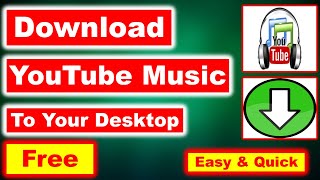 Download YouTube Music For Free  Download YouTube Music To Your Pc Or Laptop [upl. by Reklaw25]