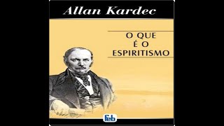 Áudio livro quotO Que é o Espiritismoquot  Por Allan Kardec [upl. by Ingles979]