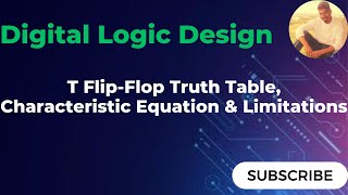 T Flip Flop  Circuit Working Truth Table Characteristics amp Excitation Table [upl. by Haakon684]