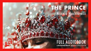 The Prince by Niccolò Machiavelli Full Audiobook  Legendary Audiobooks [upl. by Stilwell]