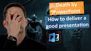 How to deliver a good presentation and avoid Death by Powerpoint [upl. by Tybald]