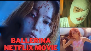 BALLERINA NETFLIX MOVIE 2023 BALLERINA NETFLIX MOVIE REVIEWBALLERINA NETFLIX MOVIE STORYLINE [upl. by Arot]